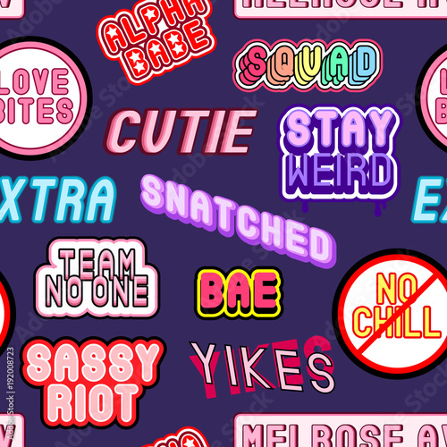 Seamless pattern with patches, stickers, badges, pins with words: "snatched", "sassy riot", "sassy riot", "love bites", etc. Slang acronyms and abbreviations in 80s-90s style. 