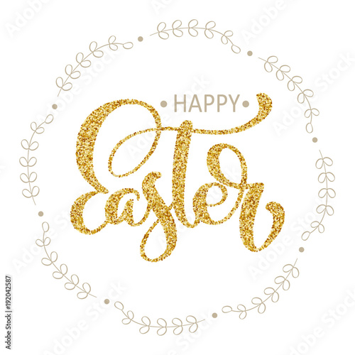 happy Easter Hand gold drawn calligraphy and brush pen lettering in wreath. Vector Illustration design for holiday greeting card and for photo overlays, t-shirt print, flyer, poster design