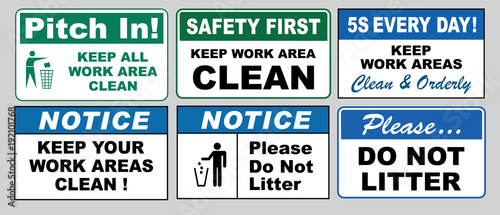 set of Clean sticker sign for plant site outdoor (please do not litter, keep your work area clean, please use containers provided, clean and tidy, this your home five days or the week, clean & orderly
