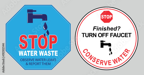 save water sign (turn off the tap off, stop water waste, conserve water,  please turn off taps water after use, report leaks)