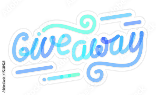Giveaway colorful sticker. Isolated illustration with handwritten lettering on white background.
