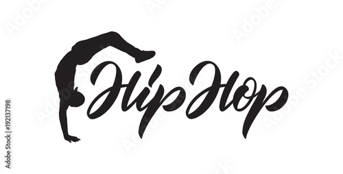 Vector illustration: Hand drawn lettering of Hip Hop and Dancer silhouette. Modern calligraphy
