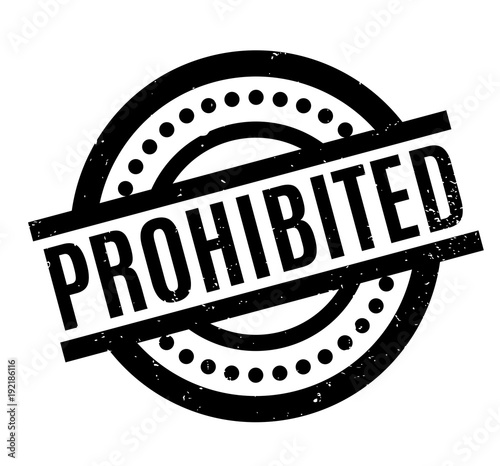 Prohibited rubber stamp. Grunge design with dust scratches. Effects can be easily removed for a clean, crisp look. Color is easily changed.
