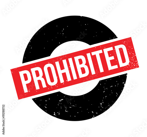 Prohibited rubber stamp. Grunge design with dust scratches. Effects can be easily removed for a clean, crisp look. Color is easily changed.