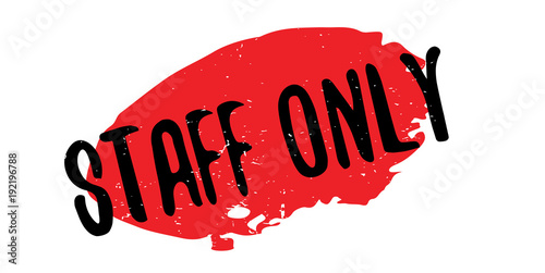 Staff Only rubber stamp. Grunge design with dust scratches. Effects can be easily removed for a clean, crisp look. Color is easily changed.