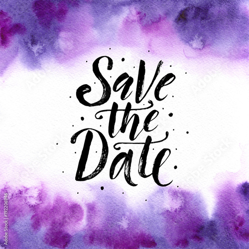 Save the date. Wedding phrase Brush Lettering on Violet purple trend watercolor abstract background. Hand painted banner