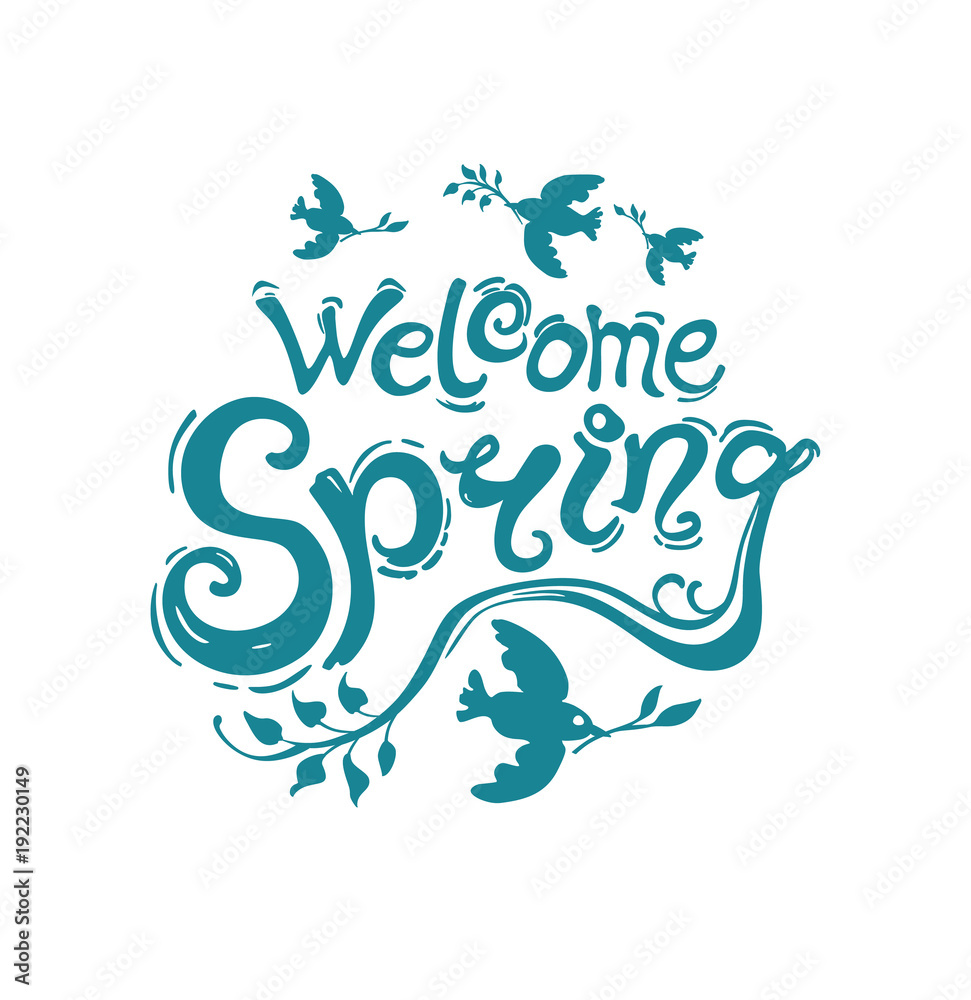 Welcome Spring. Handwriting template. Vector illustration with inscription and birds with twigs isolated on white background.