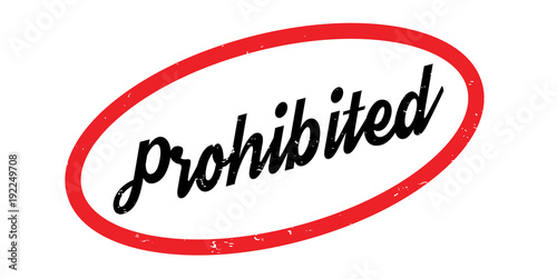 Prohibited rubber stamp. Grunge design with dust scratches. Effects can be easily removed for a clean, crisp look. Color is easily changed.