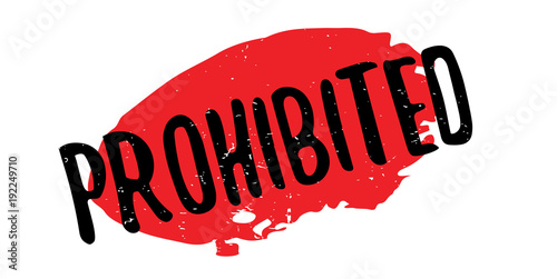 Prohibited rubber stamp. Grunge design with dust scratches. Effects can be easily removed for a clean, crisp look. Color is easily changed.
