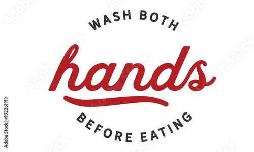 wash both hands before eating