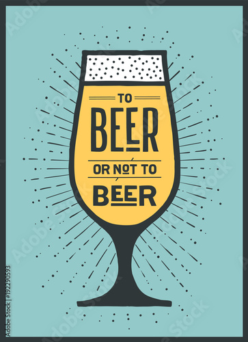 Poster or banner with text To Beer Or Not To Beer and vintage sun rays sunburst. Colorful graphic design for print, web or advertising. Poster for bar, pub, restaurant, beer theme. Vector Illustration