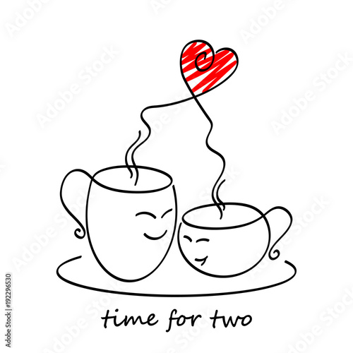 Hand drawn two cute in love cups of coffee/ tea. With text message - time for two