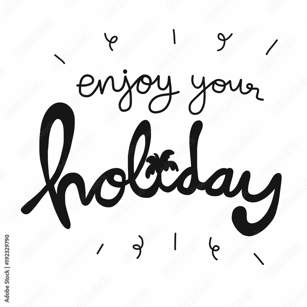 Enjoy your holiday word vector illustration Stock Vector Adobe Stock