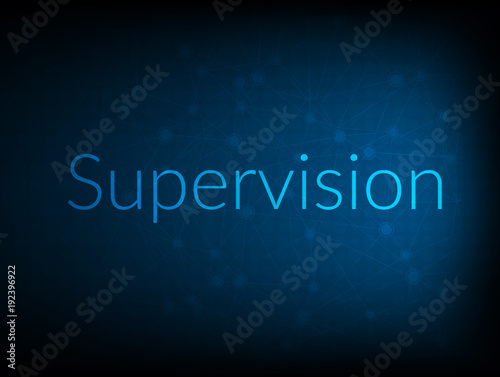 Supervision abstract Technology Backgound