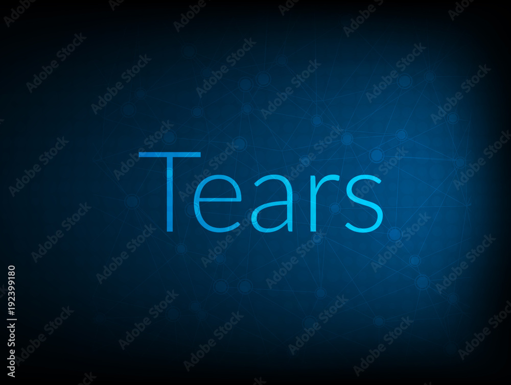 Tears abstract Technology Backgound Tears abstract Technology Backgound