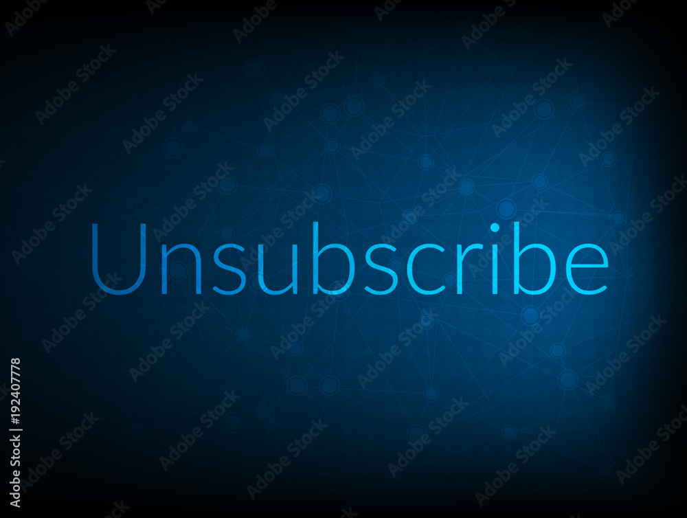 Unsubscribe abstract Technology Backgound