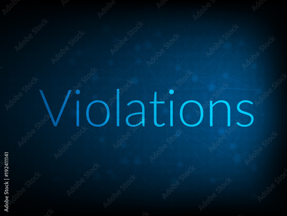 Violations abstract Technology Backgound
