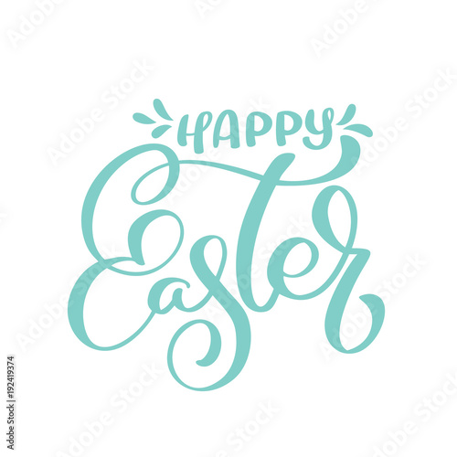 happy Easter Hand drawn calligraphy and brush pen lettering. Vector Illustration design for holiday greeting card and for photo overlays, t-shirt print, flyer, poster design
