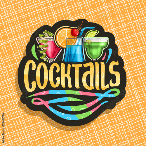 Vector logo for alcoholic Cocktails, black signage with 3 colorful refreshing mocktails and original brush typeface for word cocktails, classic cosmopolitan, blue hawaiian and frozen margarita drinks.