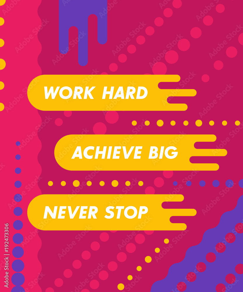 work hard, achieve big, vector poster with motivational quote, modern design work hard, achieve big, vector poster with motivational quote, modern design
