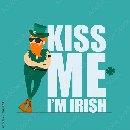 St. Patrick's Day greeting card, banner, poster, print on a t-shirt. Leprechaun hipster and an inscription kiss me I am Irish. Vector illustration