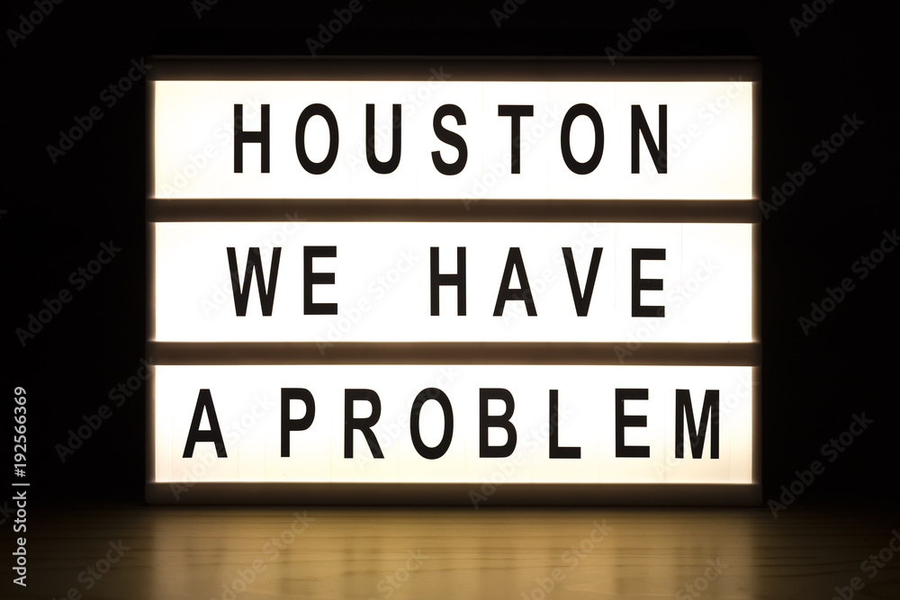Houston we have a problem light box sign board Houston we have a problem light box sign board
