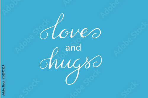 Valentines day handwritten card - vector lettering Love and hugs