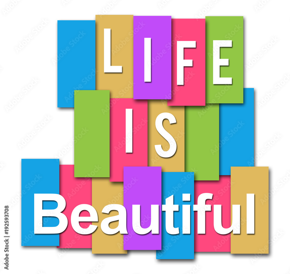 Life Is Beautiful Colorful Stripes Group 