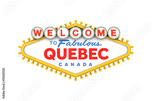 Welcome to Quebec, Canada sign in classic las vegas style design . 3D Rendering