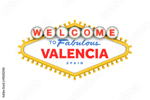 Welcome to Valencia, Spain sign in classic las vegas style design . 3D Rendering