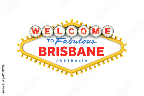 Welcome to Brisbane, Australia sign in classic las vegas style design . 3D Rendering