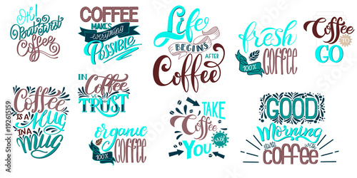 Lettering Sets of Coffee Quotes. Calligraphic hand drawn sign. Graphic design lifestyle texts. Coffee cup typography.