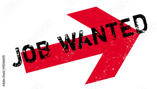 Job Wanted rubber stamp. Grunge design with dust scratches. Effects can be easily removed for a clean, crisp look. Color is easily changed.