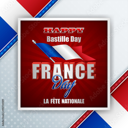 Holiday design, background with 3d texts and national flag colors for fourteenth of July, Bastille day, France National holiday, celebration