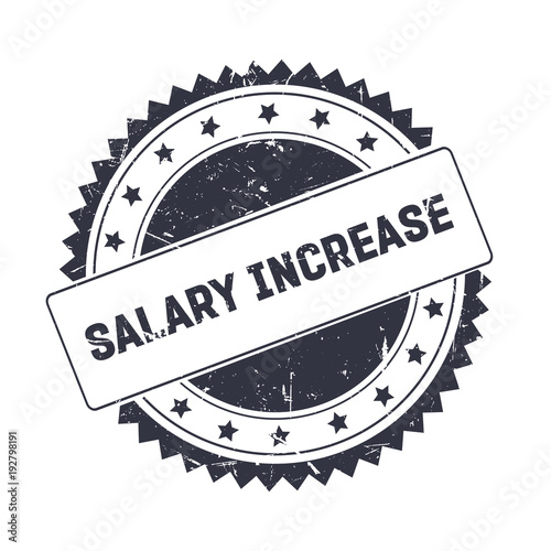 Salary Increase Black grunge stamp isolated