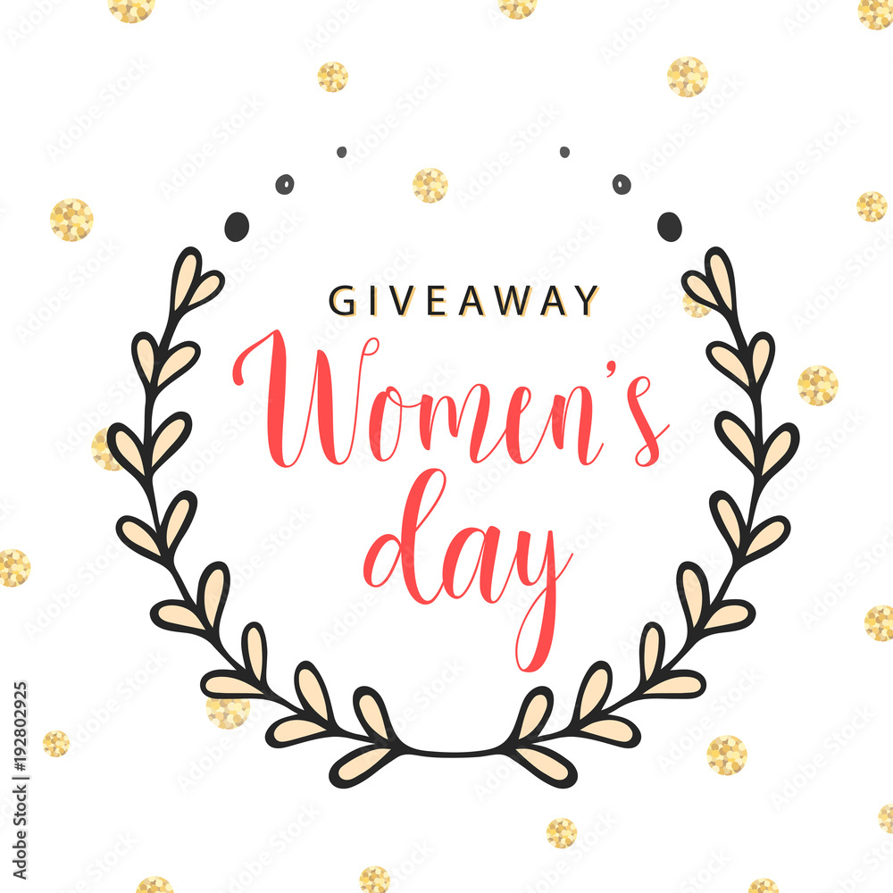 Giveaway poster, card for Women's day. Vector hand drawn illustration with floral branch and text. March 8. Great for social media