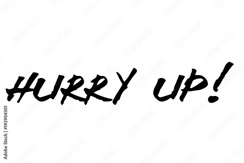 Hurry Up typographic stamp. Typographic sign, badge or logo.
