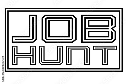 Job Hunt typographic stamp. Typographic sign, badge or logo.