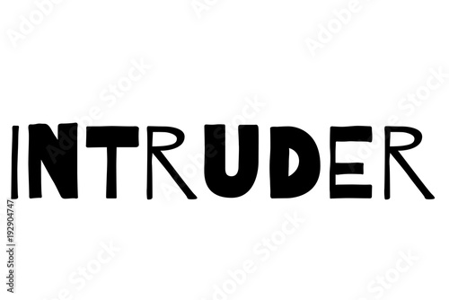 Intruder	 typographic stamp. Typographic sign, badge or logo