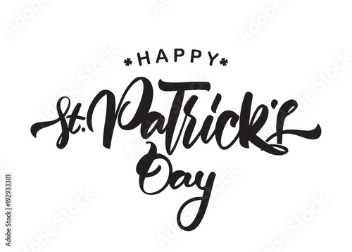 Vector illustration  Black Handwritten calligraphic brush type lettering of Happy St. Patrick s Day