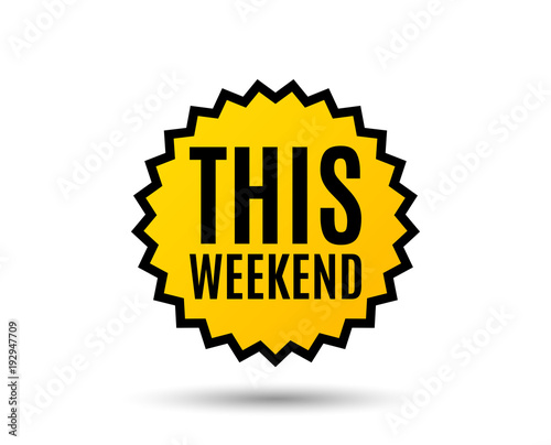 This weekend symbol. Special offer sign. Sale. Star button. Graphic design element. Vector