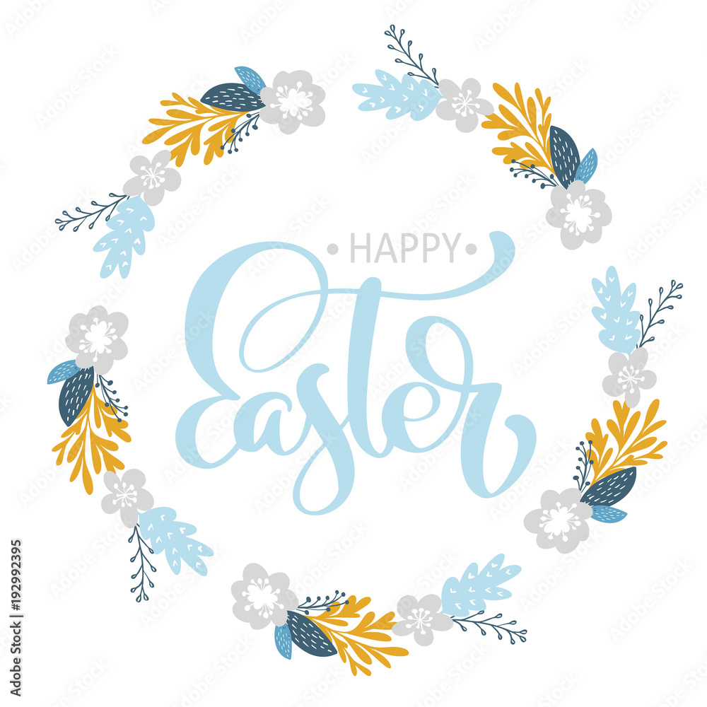 Hand drawn lettering Happy Easter wreath with flowers, branches and leaves. vector illustration. Design for wedding invitations, greeting cards