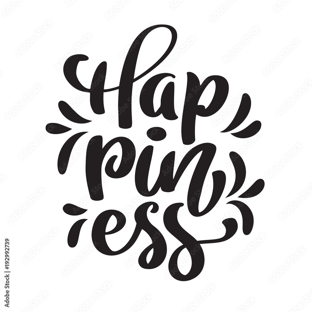 Fototapeta premium Hand drawn Happiness hand lettering. Handmade vector calligraphy