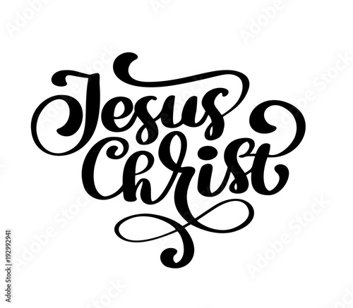 Hand drawn Jesus Christ lettering text on white background. Calligraphy lettering Vector illustration