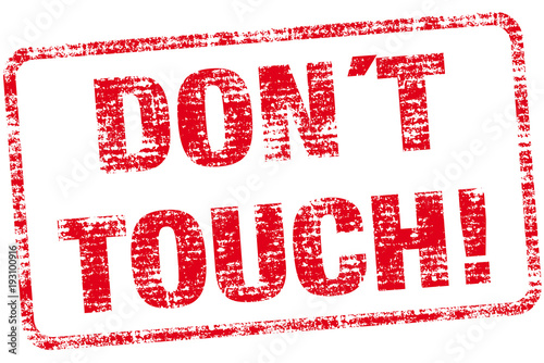 Don´t touch