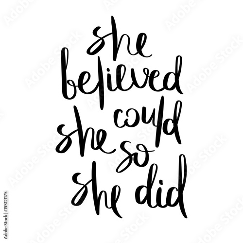 Inspirational vector hand drawn quote. Ink brush lettering isolated on white background. Motivation saying for cards, posters and t-shirt