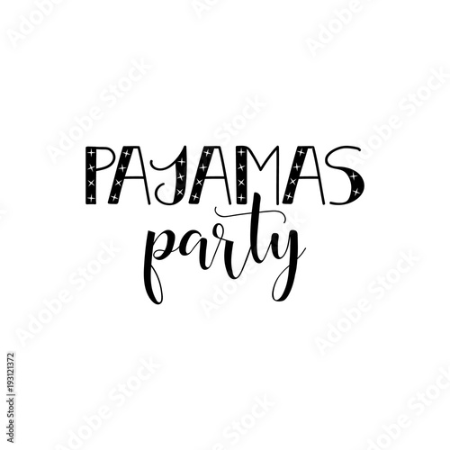 Pajama party card. lettering. Ink illustration. Modern brush calligraphy.