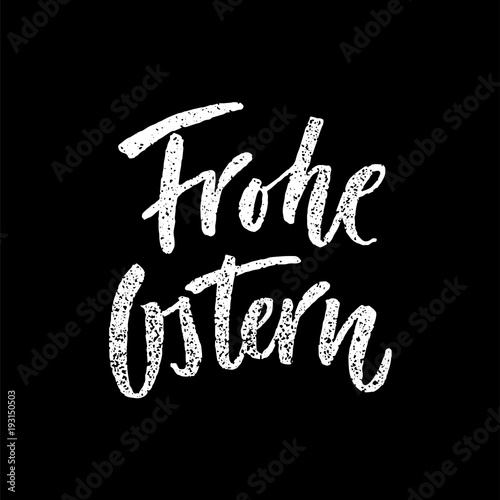 Vector Happy Easter text chalk lettering in German. Frohe Ostern calligraphy font for paschal Holiday in German speaking counties. Easter hand drawn text quote for poster, invitation, holiday card