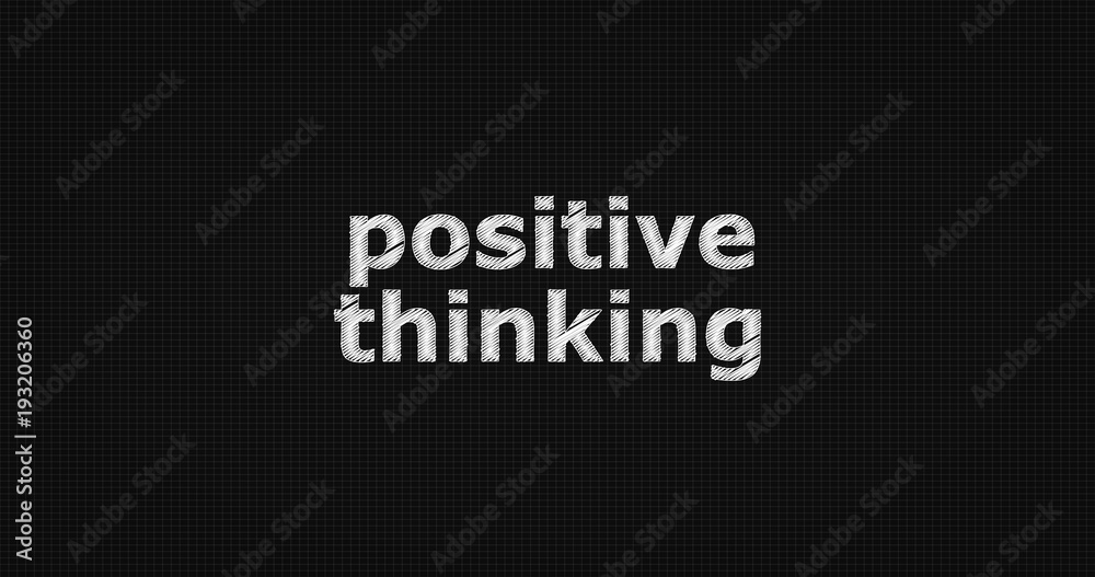 Positive thinking word on grey background.