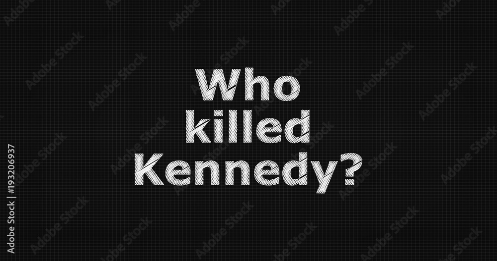 Who killed Kennedy word on grey background.